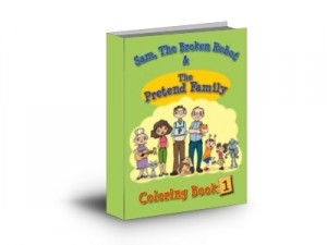 Free Coloring Book for Kids Sam The Broken Robot and The Pretend Family Book 1